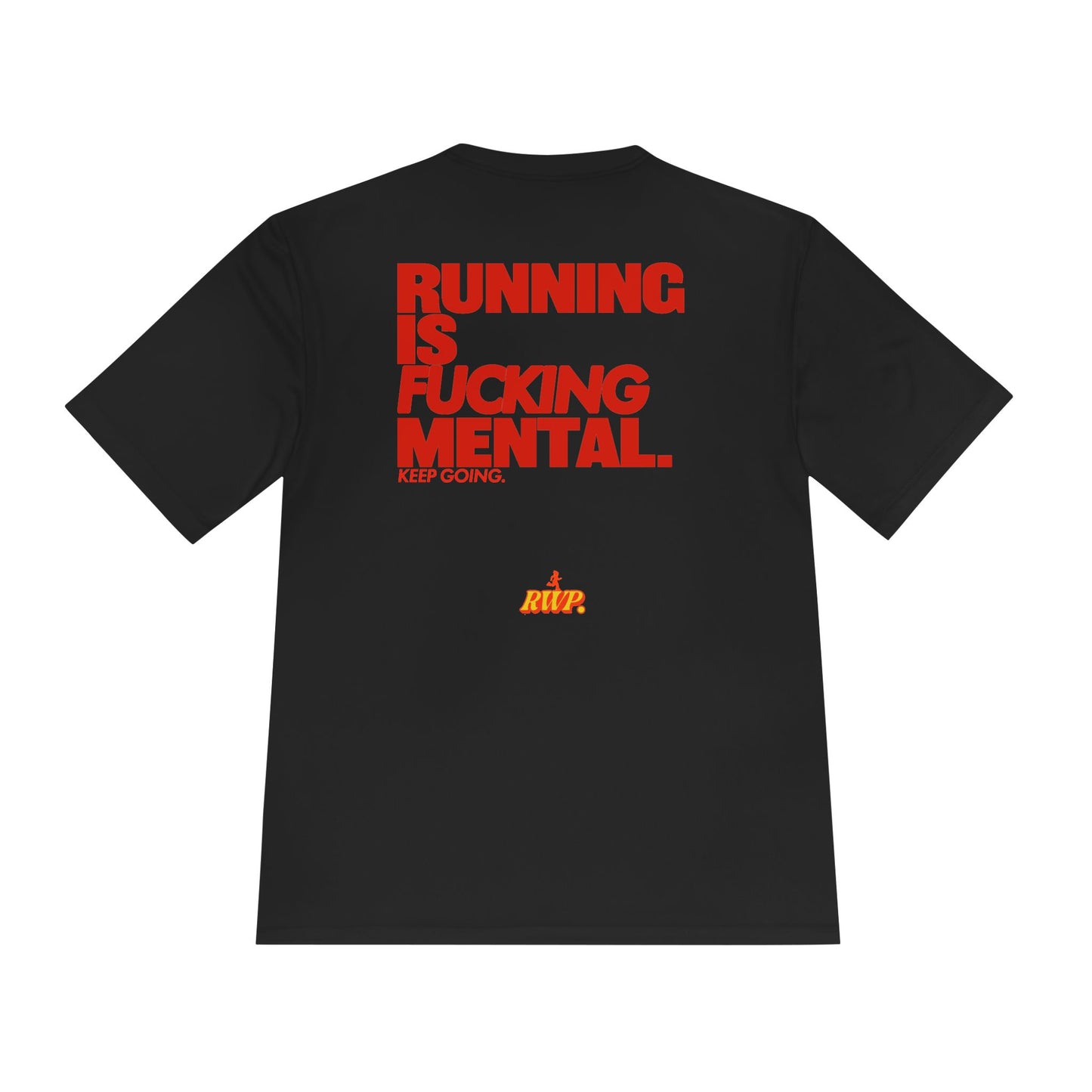 F**KING Mental Moisture Wicking Tee