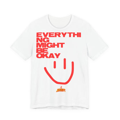 Might Be Okay.